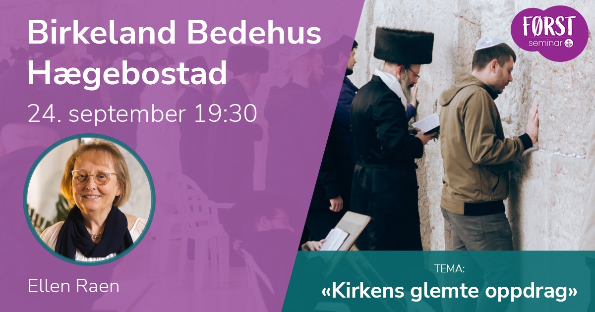 Førstseminar Birkeland Bedehus, Hægebostad. 24. september 2025 kl 19:30.