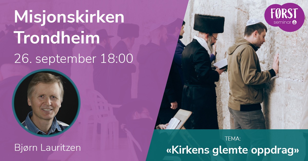 Førstseminar Misjonskirken Trondheim. 26. september 2025 kl 18:00.