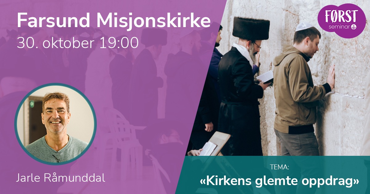 Førstseminar 2025: Farsund Misjonskirke. 30. oktober 2025 kl 19:00.