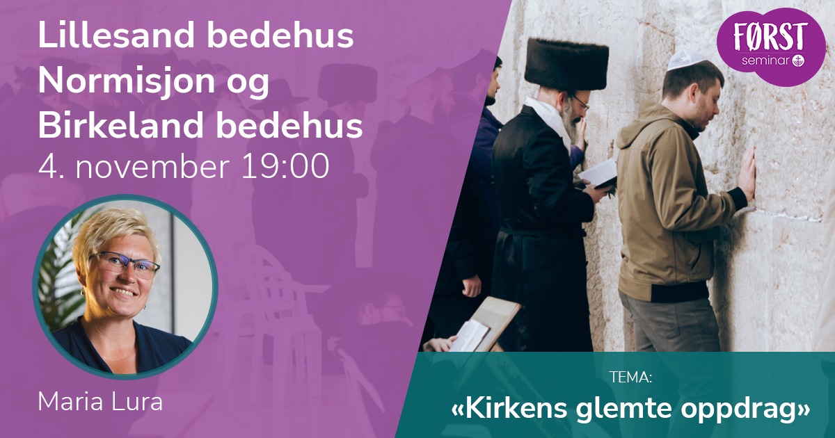 Førstseminar 2025: Lillesand bedehus Normisjon og Birkeland bedehus. 4. november 2025 kl 19:00.