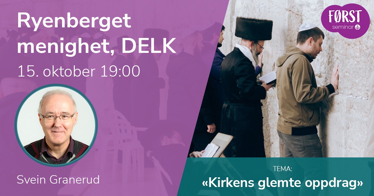 Førstseminar 2025: Ryenberget menighet, DELK. 15. oktober 2025 kl. 19:00.